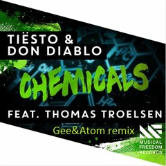 Tiësto & Don Diablo - Chemicals ,, Gee&Atom Remix