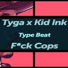 [Ty Dolla $ign & Tyga Type Beat] F#ck Cops