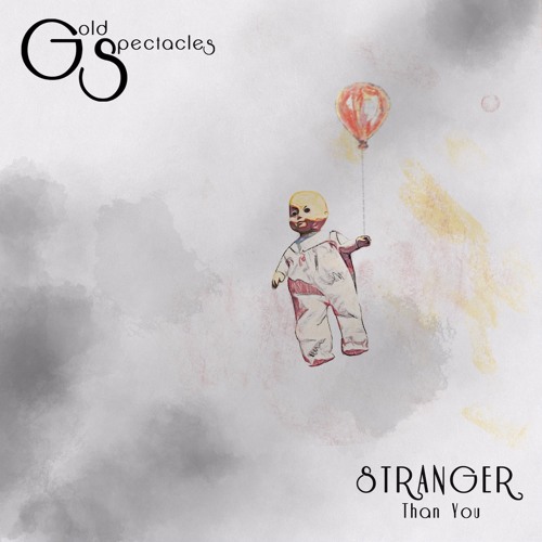 Gold Spectacles - Stranger Than You