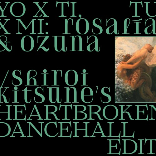 Rosalia 🌹, Ozuna 🧿 - Yo x ti🧡 Tu x mi💔 (Shiroi Kitsune 'Heartbroken Dancehall' edit)