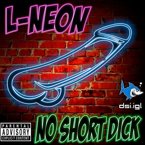 L-Neon - No Short Dick (210 BPM)