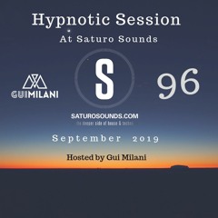 [SET] Gui Milani - Hypnotic Session 96 At Saturo Sounds (September 2019)