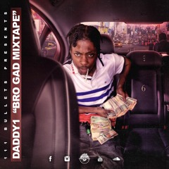 Daddy1 - Bro Gad Mixtape 6ix