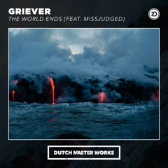 Griever - The World Ends Feat. MissJudged