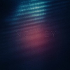 No, Hey - feat. Mandella Eskia and Rose Hart