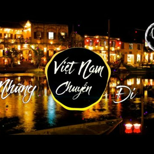 Vicky Nhung ▶ Việt Nam Những Chuyến Đi ( DAGENIX x D9I3NH x PSMALL REMIX )