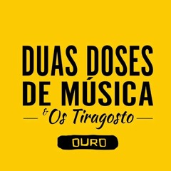 MAIS UMA - Banda Duas Doses de Musica e os Tiragosto.