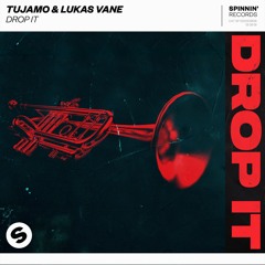 Tujamo & Lukas Vane - Drop It [OUT NOW]