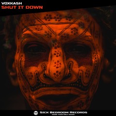 VOXKASH - Shut It Down (Original Mix)(FREE DOWNLOAD)