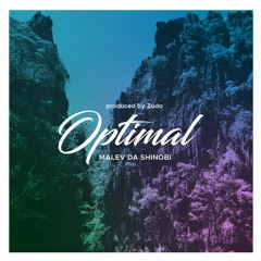 Malev Da Shinobi - Optimal (Instrumental) Prod by Zudo