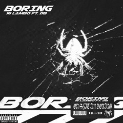 16 LAMBO - BORING Ft. DB (Prod. Ryo The Ghoul)