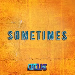 SOMETIMES (FREE DOWNLOAD)