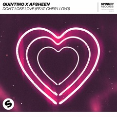 Quintino x AFSHeeN - Don't Lose Love (feat. Cher Lloyd) [OUT NOW]
