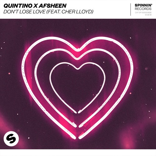 Stream Quintino x AFSHeeN Don't Lose Love (feat. Cher Lloyd) [OUT NOW