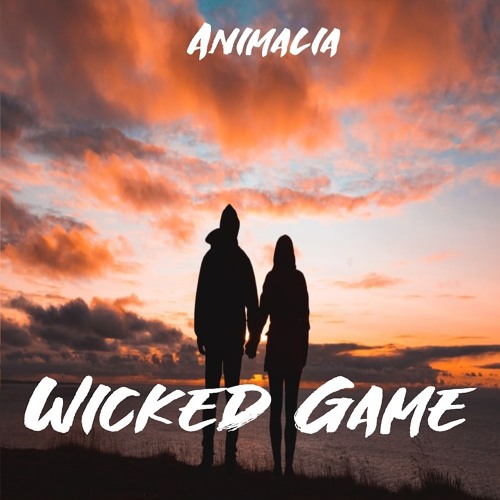 Stream Wicked Game (Animalia Bootleg) FREE DOWNLOAD by ANIMALIA