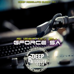 Deep Resolute Guest Mix - Gforce SA