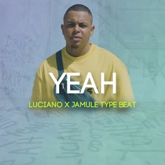 Yeah | Luciano X Jamule Type Beat [FREE]
