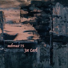 mehrcast 75 - Joe Carl