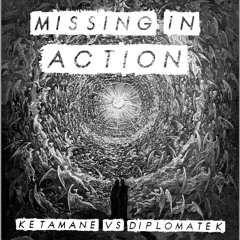 ♫ Ketamane VS Diplomatek - Missing In Action ♫ -> ♪ Tribe/Hardtek ♪