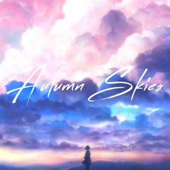 Autumn Skies | Chillstep Mix