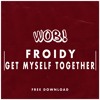 Download Video: Froidy - Get Myself Together