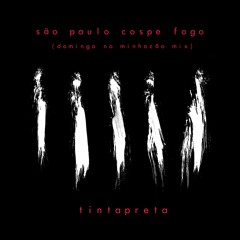 São Paulo Cospe Fogo (Domingo No Minhocão MIX)