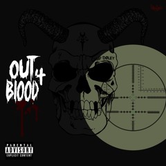 OUT4BLOOD (PROD. CXDY x WXLFSTEALTH)