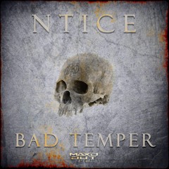 NTICE - BAD TEMPER