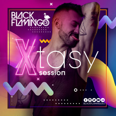 XTASY SESSION BY BLACK FLAMINGO DJ