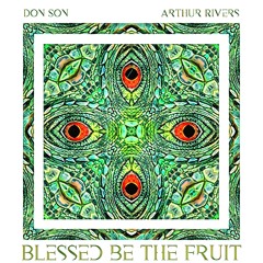 Don Son & Arthur Rivers - Blessed Be The Fruit (Original Mix)