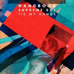 Handbook - 'Tie My Hands' [Sensei Release]