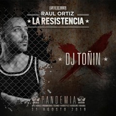 Dj Toñin@La Resistencia FABRIK 31 - Ago - 2019
