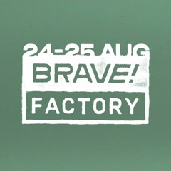 Live @ Brave! Factory 2019