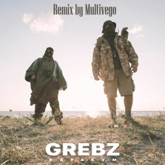 Grebz - Каракум (Remix By Multivego)