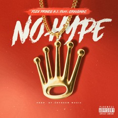 No Hype Feat. CraigMac (Prod. By Shyheem Music)