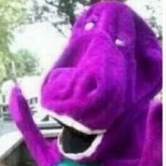 Barney Theme except he huffed six cans of gasoline