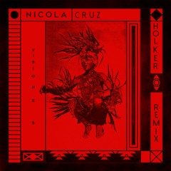 Nicola Cruz - Danza De Vision ( Holker Remix)