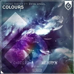 Loreno Mayer ft. Enya Angel - Colours (Chris Like & HENRYX Remix)