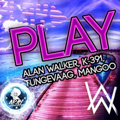 Alan Walker, K-391, Tungevaag, Mangoo - PLAY (ARAY REMIX) [LYRIC]
