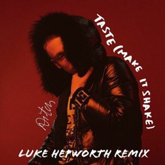 Aitch - Taste (Luke Hepworth Remix)[FREE DOWNLOAD]