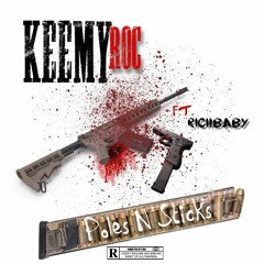 KEEMY ROC X RICHBABY X POLES N' STICKS (lOUDMIX)