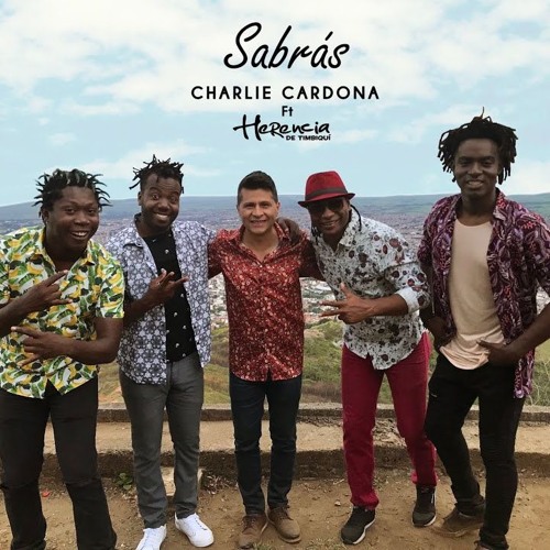 Charlie Cardona Ft Herencia De Timbiqui - Sabras (SalsaRD)2019
