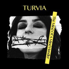 TURVIA - The Mind Of A Mind Handler [IB009] (Cassette/Digital)