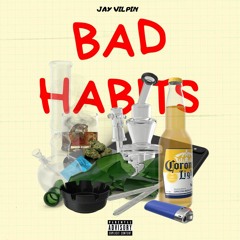 BAD HABITS (PROD. BY STACCDAGREATEST)