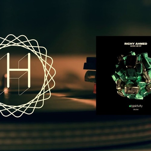 Richy Ahmed - Work Me
