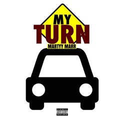 Martyy Marr- My Turn (prod. by Darryl Cherry)