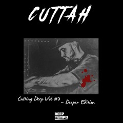 Cuttah - Cutting Deep Vol #3 - Deeper Edition (Deep Dubstep Mix)