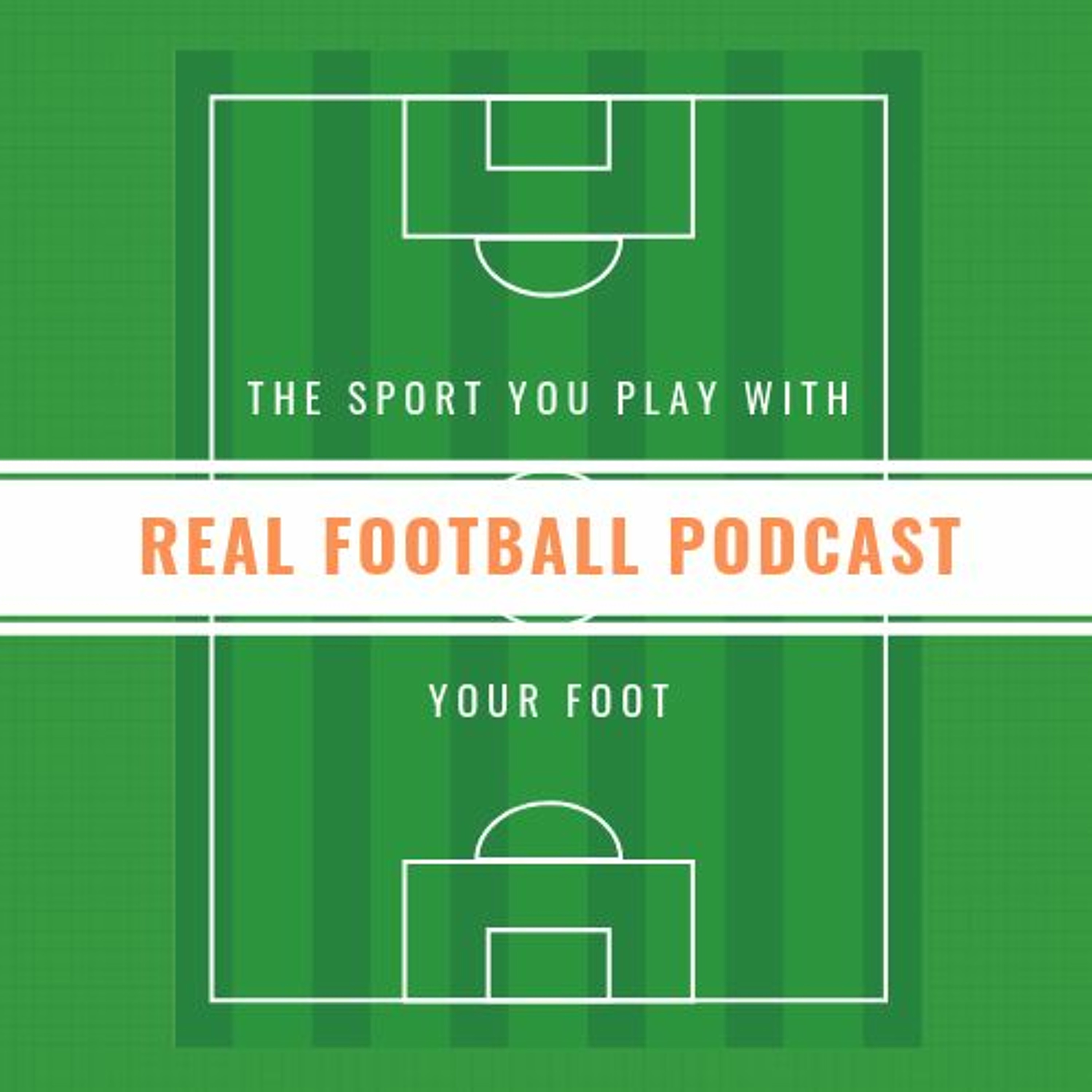 Real Football Podcast: Episode 1, Transfer Window Talk episode artwork