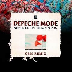 Depeche Mode - Never Let Me Down Again (CBM Remix) [Radio Edit]
