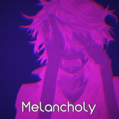 Melancholy